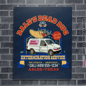 Daily_Deal_Shirts Posters / 4"x6" / Navy Dale's Dead Bug Service