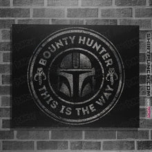 Load image into Gallery viewer, Shirts Posters / 4&quot;x6&quot; / Black Bounty Hunter Way
