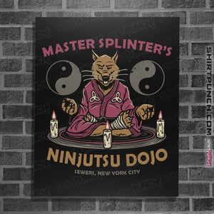 Daily_Deal_Shirts Posters / 4"x6" / Black Splinter's Ninjutsu Dojo