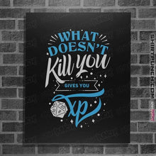 Load image into Gallery viewer, Shirts Posters / 4&quot;x6&quot; / Black What Doesn&#39;t Kill You Gives You XP
