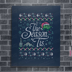 Shirts Posters / 4"x6" / Navy The Season 'Tis