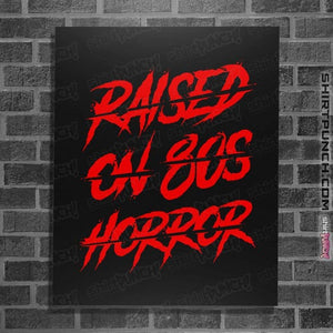 Daily_Deal_Shirts Posters / 4"x6" / Black 80s Horror