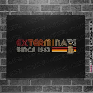 Daily_Deal_Shirts Posters / 4"x6" / Black Exterminate Since 1963