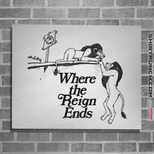 Load image into Gallery viewer, Shirts Posters / 4&quot;x6&quot; / White Where The Reign Ends
