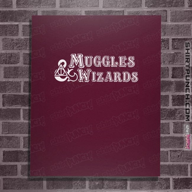 Secret_Shirts Posters / 4"x6" / Maroon Muggles And Wizards