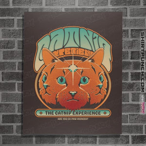 Daily_Deal_Shirts Posters / 4"x6" / Dark Chocolate Catnip Experience