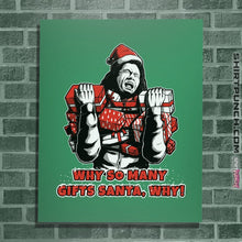 Load image into Gallery viewer, Shirts Posters / 4&quot;x6&quot; / Irish Green Why Santa Why
