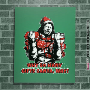Shirts Posters / 4"x6" / Irish Green Why Santa Why