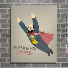 Load image into Gallery viewer, Secret_Shirts Posters / 4&quot;x6&quot; / Natural Murray Is My Hero
