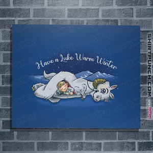 Secret_Shirts Posters / 4"x6" / Royal Blue Have a Luke Warm Winter
