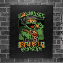 Load image into Gallery viewer, Daily_Deal_Shirts Posters / 4&quot;x6&quot; / Black I&#39;m Garbage
