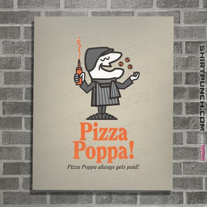 Daily_Deal_Shirts Posters / 4"x6" / Natural Pizza Poppa