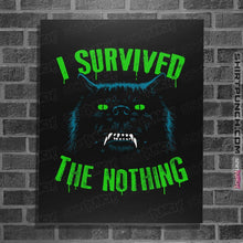 Load image into Gallery viewer, Shirts Posters / 4&quot;x6&quot; / Black I Survived The Nothing
