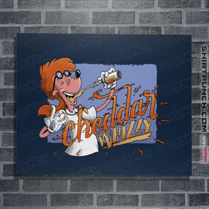Daily_Deal_Shirts Posters / 4"x6" / Navy Cheddar Whizzy