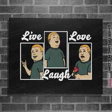 Load image into Gallery viewer, Daily_Deal_Shirts Posters / 4&quot;x6&quot; / Black Bobby Live Laugh Love
