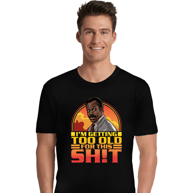 Daily_Deal_Shirts Premium Shirts, Unisex / Small / Black Getting Too Old