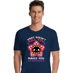 Secret_Shirts Premium Shirts, Unisex / Small / Navy Makes You Stranger