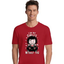 Load image into Gallery viewer, Daily_Deal_Shirts Premium Shirts, Unisex / Small / Red I Am Not Complete Without You
