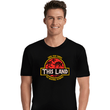 Load image into Gallery viewer, Secret_Shirts Premium Shirts, Unisex / Small / Black This Land!

