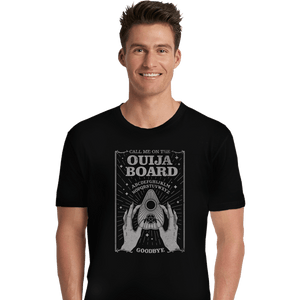 Shirts Premium Shirts, Unisex / Small / Black Call Me On The Ouija