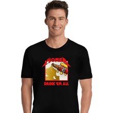 Load image into Gallery viewer, Daily_Deal_Shirts Premium Shirts, Unisex / Small / Black Drink &#39;Em All
