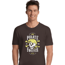 Load image into Gallery viewer, Shirts Premium Shirts, Unisex / Small / Dark Chocolate Pirate Forever
