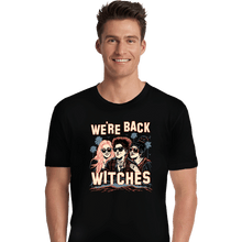 Load image into Gallery viewer, Secret_Shirts Premium Shirts, Unisex / Small / Black We&#39;re Back Witches
