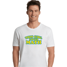 Load image into Gallery viewer, Secret_Shirts Premium Shirts, Unisex / Small / White Girl Loves Math
