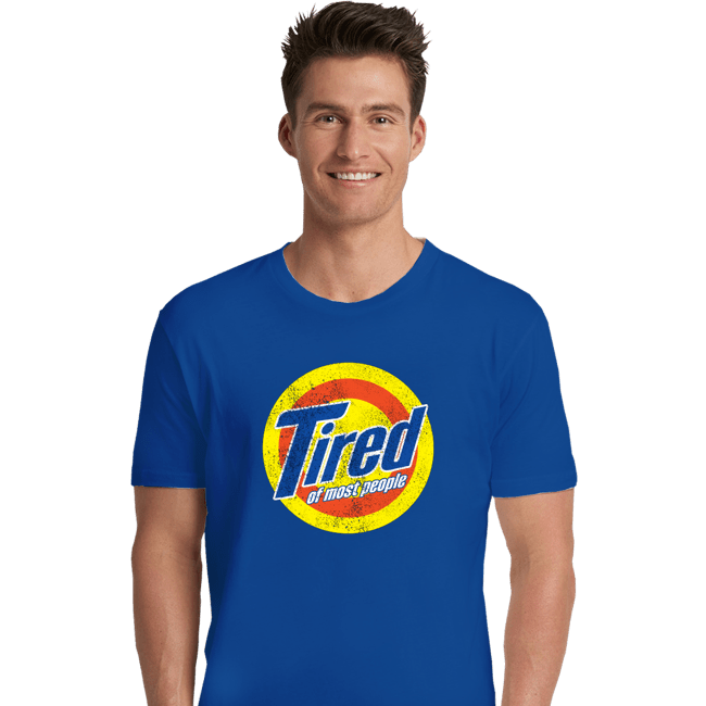 Shirts Premium Shirts, Unisex / Small / Royal Blue Tired Of Most People