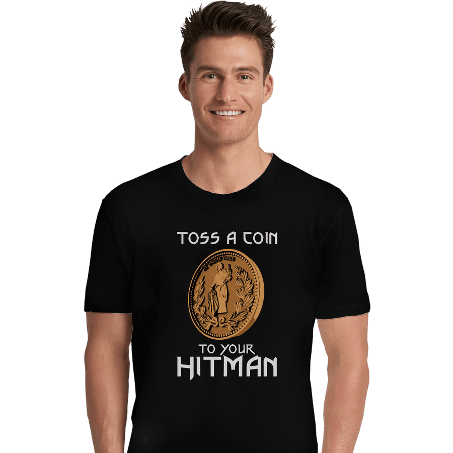 Shirts Premium Shirts, Unisex / Small / Black Toss A Coin To Your Hitman