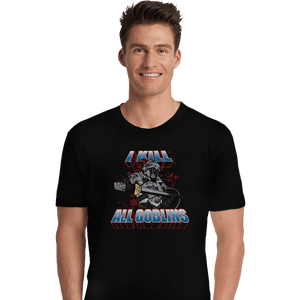 Shirts Premium Shirts, Unisex / Small / Black I Kill All Goblins