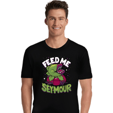 Load image into Gallery viewer, Daily_Deal_Shirts Premium Shirts, Unisex / Small / Black Feed Me Seymour
