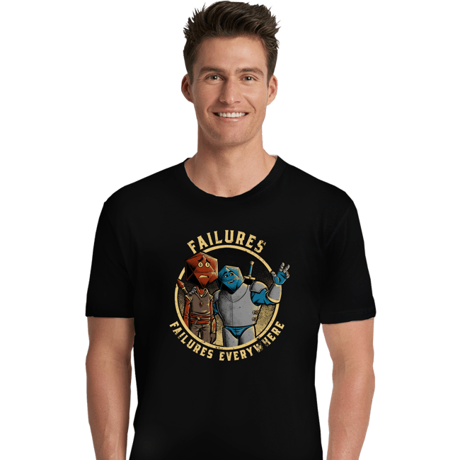 Secret_Shirts Premium Shirts, Unisex / Small / Black Failures, Failures Everywhere