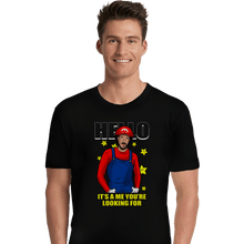 Load image into Gallery viewer, Shirts Premium Shirts, Unisex / Small / Black It&#39;s A Me You&#39;re Looking For
