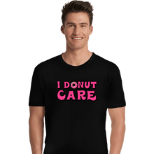 Load image into Gallery viewer, Shirts Premium Shirts, Unisex / Small / Black I Donut Care
