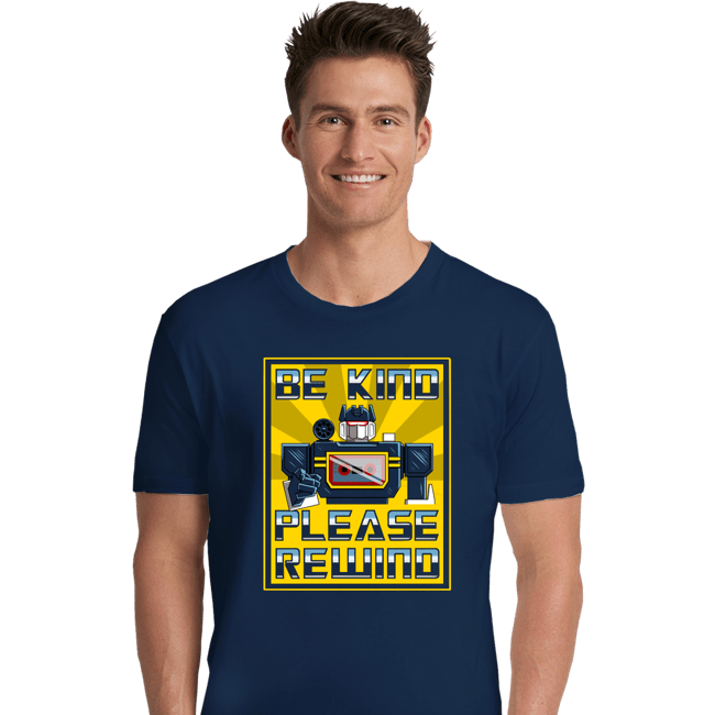 Daily_Deal_Shirts Premium Shirts, Unisex / Small / Navy Be Kind Please Rewind