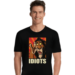 Daily_Deal_Shirts Premium Shirts, Unisex / Small / Black Idiots!