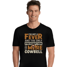 Load image into Gallery viewer, Daily_Deal_Shirts Premium Shirts, Unisex / Small / Black More Cowbell
