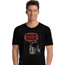 Load image into Gallery viewer, Shirts Premium Shirts, Unisex / Small / Black Houston, I Have So Many Problems
