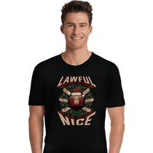 Load image into Gallery viewer, Shirts Premium Shirts, Unisex / Small / Black Lawful Nice Christmas

