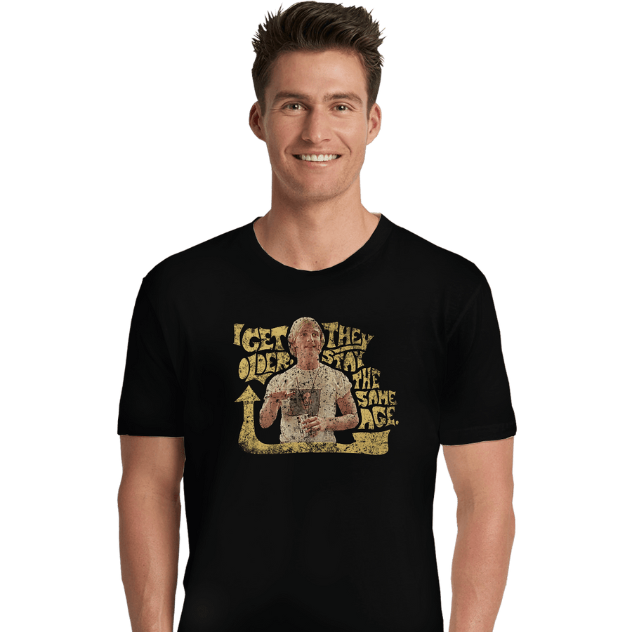 Shirts Premium Shirts, Unisex / Small / Black I Get Older