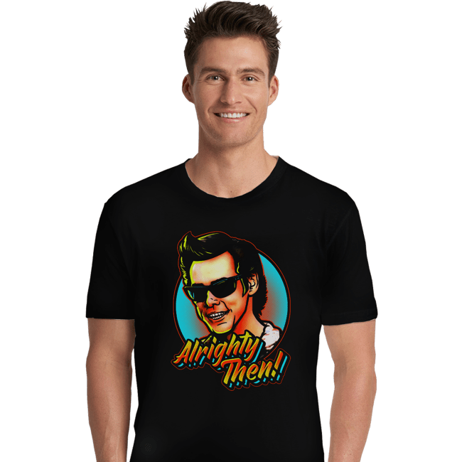 Shirts Premium Shirts, Unisex / Small / Black Alrighty Then!