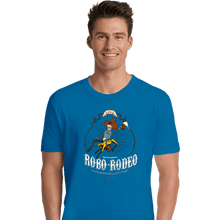 Load image into Gallery viewer, Secret_Shirts Premium Shirts, Unisex / Small / Sapphire Robo-Rodeo
