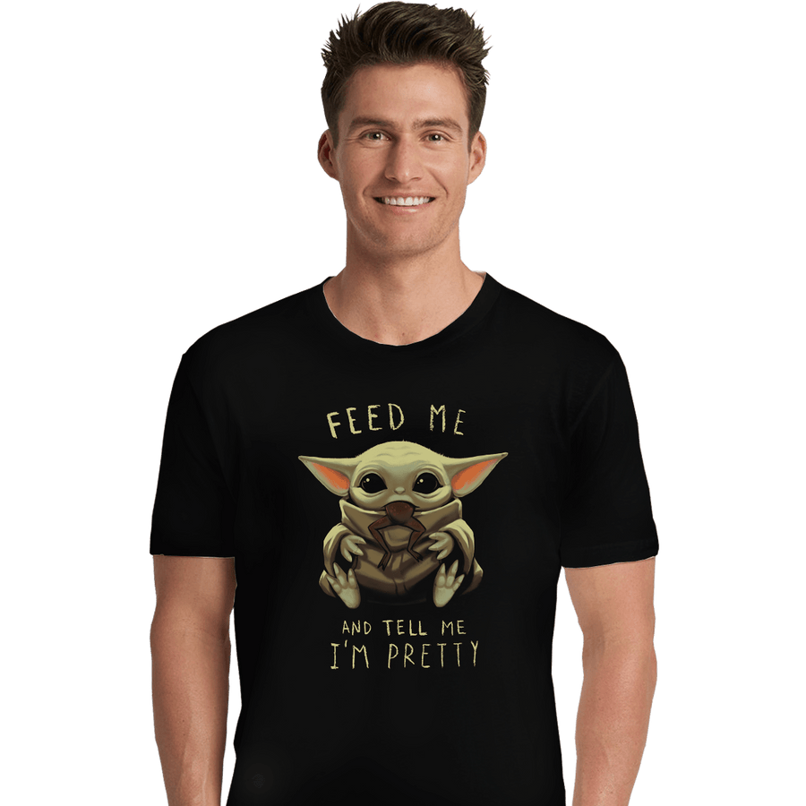 Shirts Premium Shirts, Unisex / Small / Black Feed Me And Tell Me I'm Pretty