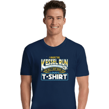 Load image into Gallery viewer, Shirts Premium Shirts, Unisex / Small / Navy I Made The Kessel Run
