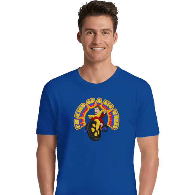 Shirts Premium Shirts, Unisex / Small / Royal Blue I'm Kind Of A Big Wheel