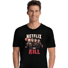 Load image into Gallery viewer, Shirts Premium Shirts, Unisex / Small / Black Netflix And Kill
