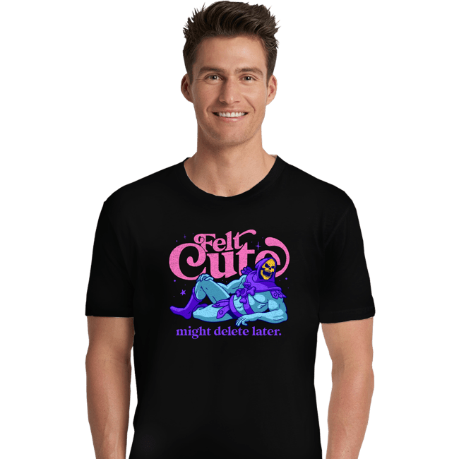 Secret_Shirts Premium Shirts, Unisex / Small / Black Felt Cute!