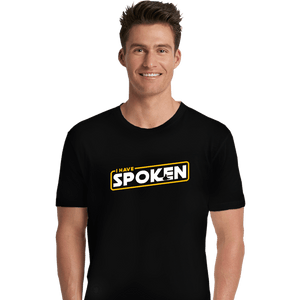 Shirts Premium Shirts, Unisex / Small / Black I Have Spoken Logo