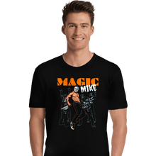 Load image into Gallery viewer, Secret_Shirts Premium Shirts, Unisex / Small / Black Magic Mike
